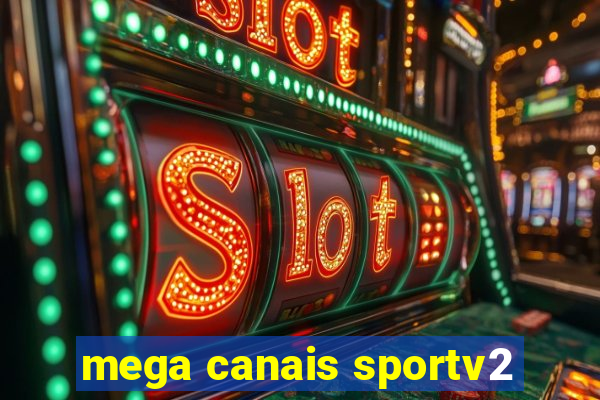 mega canais sportv2